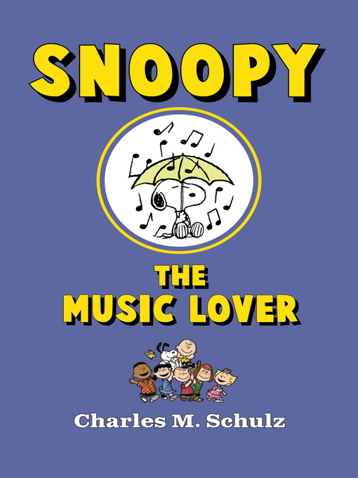 Title details for Snoopy the Music Lover by Charles M. Schulz - Available